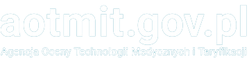 AOTMiT - Agencja Oceny Technologii Medycznych i Taryfikacji